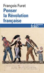 Penser la révolution française, par François Furet